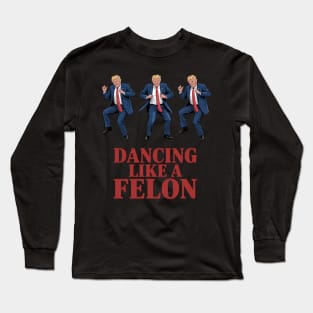Trump Dance Trump 2025 Long Sleeve T-Shirt